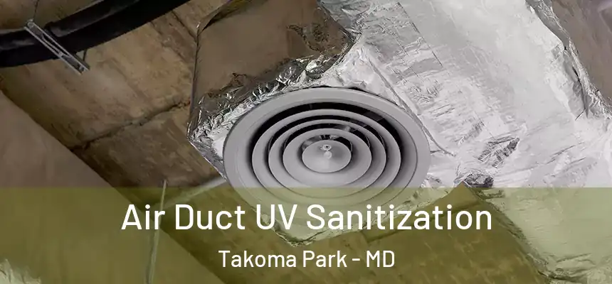  Air Duct UV Sanitization Takoma Park - MD